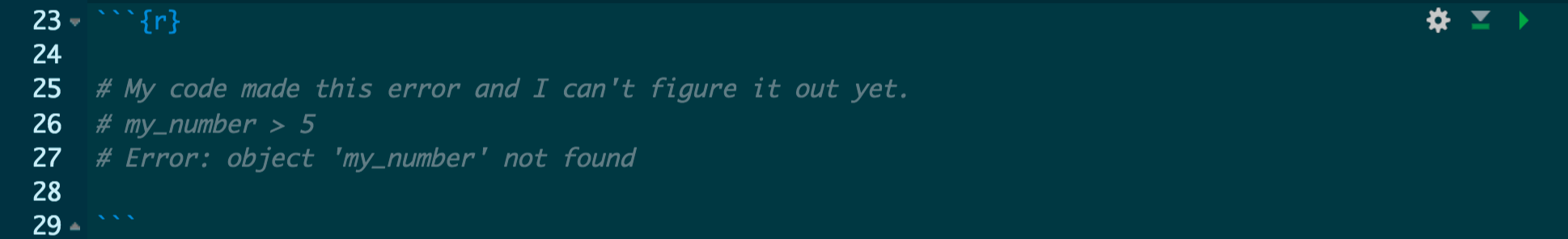 Code that says “my code made this error and I can’t figure it out yet”, with the code and error message included as comments